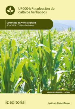 Скачать Recolección de cultivos herbáceos. AGAC0108 - José Luis Oblaré Torres