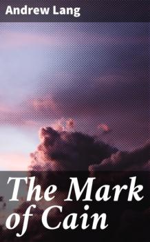 Скачать The Mark of Cain - Andrew Lang