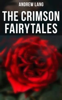 Скачать The Crimson Fairytales - Andrew Lang