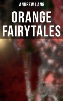 Скачать Orange Fairytales - Andrew Lang