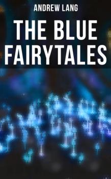 Скачать The Blue Fairytales - Andrew Lang