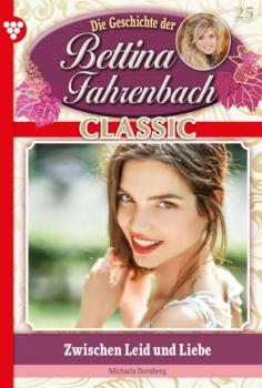 Скачать Bettina Fahrenbach Classic 25 – Liebesroman - Michaela Dornberg