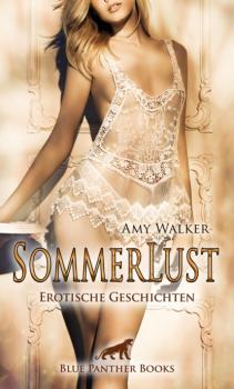 Скачать SommerLust | Erotische Geschichten - Amy Walker