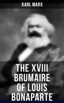 Скачать The XVIII Brumaire of Louis Bonaparte - Karl Marx