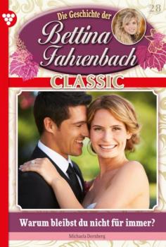 Скачать Bettina Fahrenbach Classic 28 – Liebesroman - Michaela Dornberg