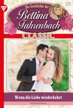 Скачать Bettina Fahrenbach Classic 29 – Liebesroman - Michaela Dornberg