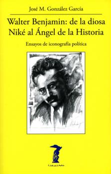 Скачать Walter Benjamin: de la diosa Niké al Ángel de la Historia - José M. González García