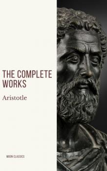 Скачать Aristotle: The Complete Works - Aristotle  