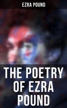 Скачать The Poetry of Ezra Pound - Ezra Pound
