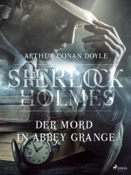Скачать Der Mord in Abbey Grange - Sir Arthur Conan Doyle