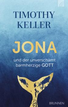 Скачать Jona und der unverschämt barmherzige Gott - Timothy Keller