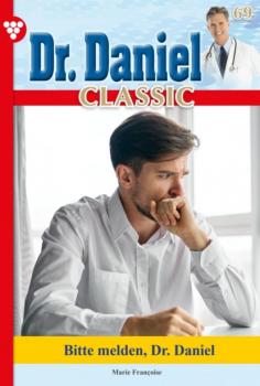 Скачать Dr. Daniel Classic 69 – Arztroman - Marie Francoise
