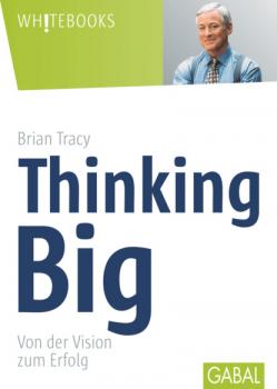 Скачать Thinking Big - Brian Tracy