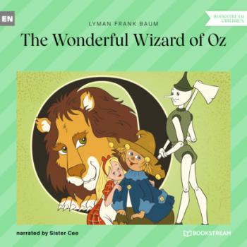 Скачать The Wonderful Wizard of Oz (Unabridged) - Lyman Frank Baum