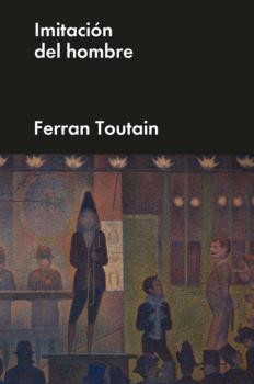 Скачать Imitación del hombre - Ferran Toutain
