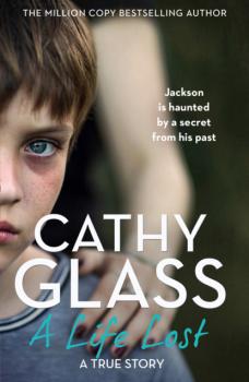 Скачать A Life Lost - Cathy Glass