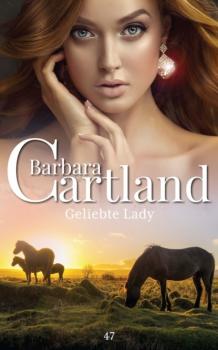 Скачать Geliebte Lady - Barbara Cartland