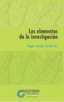 Скачать Los elementos de investigación - Hugo Cerda Gutiérrez