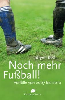 Скачать Noch mehr Fußball! - Jürgen Roth