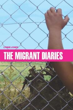 Скачать The Migrant Diaries - Lynne Jones