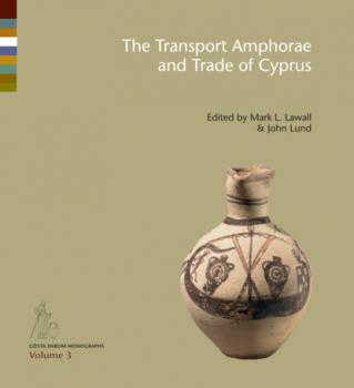 Скачать The Transport Amphorae and Trade of Cyprus - Группа авторов