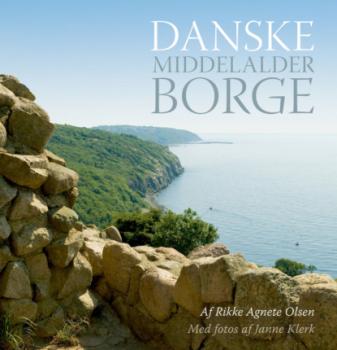 Скачать Danske middelalderborge - Janne Klerk