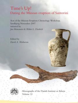 Скачать Time's Up! Dating the Minoan Eruption of Santorini - Группа авторов