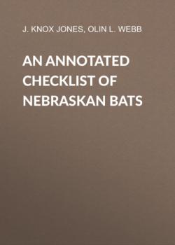 Скачать An Annotated Checklist of Nebraskan Bats - J. Knox Jones