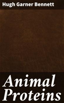 Скачать Animal Proteins - Hugh Garner Bennett