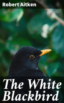 Скачать The White Blackbird - Robert Aitken