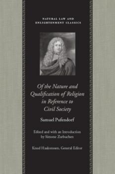 Скачать Of the Nature and Qualification of Religion in Reference to Civil Society - Samuel Pufendorf