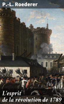 Скачать L'esprit de la révolution de 1789 - P.-L. Roederer