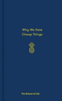 Скачать Why We Hate Cheap Things - The School of Life