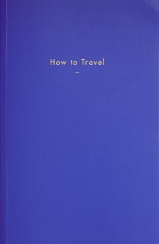 Скачать How to Travel - The School of Life
