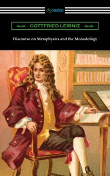 Скачать Discourse on Metaphysics and the Monadology - Gottfried Leibniz