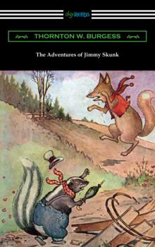 Скачать The Adventures of Jimmy Skunk - Thornton W. Burgess
