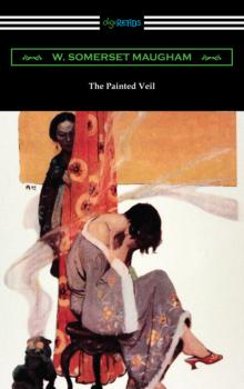 Скачать The Painted Veil - W. Somerset Maugham