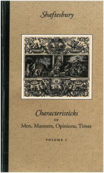 Скачать Characteristicks of Men, Manners, Opinions, Times - Third Earl of Shaftesbury
