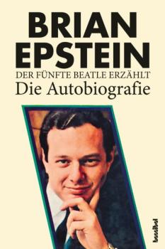 Скачать Der fünfte Beatle erzählt - Die Autobiografie - Brian Epstein