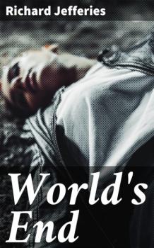 Скачать World's End - Richard  Jefferies