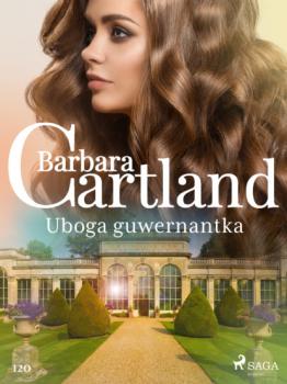 Скачать Uboga guwernantka - Ponadczasowe historie miłosne Barbary Cartland - Barbara Cartland