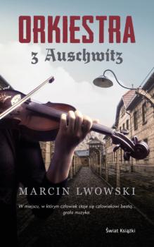 Скачать Orkiestra z Auschwitz - Marcin Lwowski