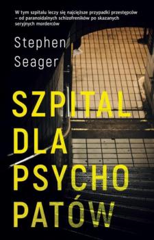 Скачать Szpital dla psychopatów - Stephen Seager