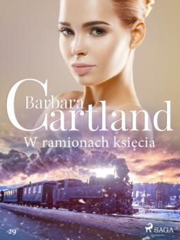 Скачать W ramionach księcia - Ponadczasowe historie miłosne Barbary Cartland - Barbara Cartland