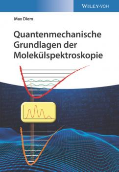 Скачать Quantenmechanische Grundlagen der Molekülspektroskopie - Max Diem