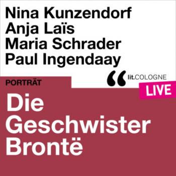 Скачать Die Geschwister Brontë - lit.COLOGNE live (Ungekürzt) - Anne Bronte