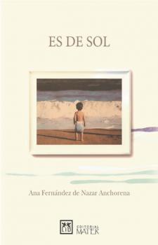 Скачать Es de sol - Ana Fernández de Nazar Anchorena 