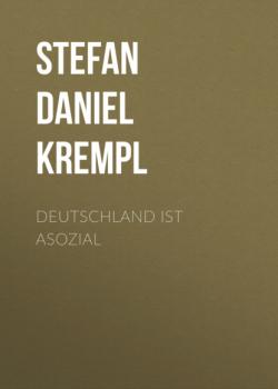 Скачать Deutschland ist asozial - Stefan Daniel Krempl