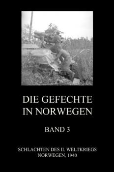 Скачать Die Gefechte in Norwegen, Band 3 - Группа авторов