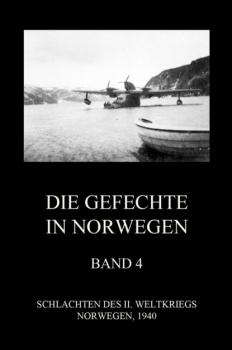 Скачать Die Gefechte in Norwegen, Band 4 - Группа авторов